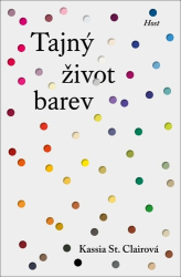 Clairová, Kassia - Tajný život barev
