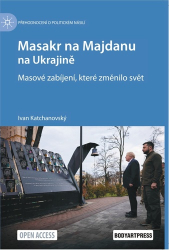 Katchanovský, Ivan - Masakr na Majdanu na Ukrajině