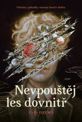 Drews, C. G. - Nevpouštěj les dovnitř