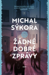 Sýkora, Michal - Žádné dobré zprávy