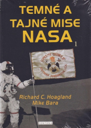 Hoagland, Richard C.; Bara, Mike - Temné a tajné mise NASA 1
