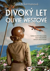 Ackermanová, Sara - Divoký let Olivie Westové