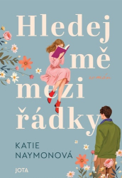 Naymonová, Katie - Hledej mě mezi řádky