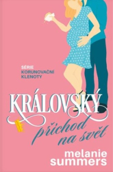 Summers, Melanie - Královský příchod na svět