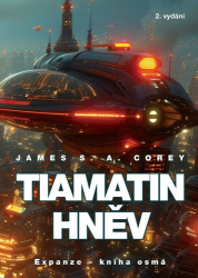 Corey, James S. A. - Tiamatin hněv