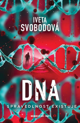 Svobodová, Iveta - DNA Spravedlnost existuje