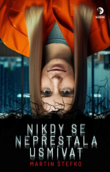 Štefko, Martin - Nikdy se nepřestala usmívat