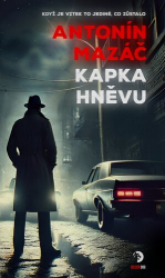 Mazáč, Antonín - Kapka hněvu