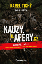 Tichý, Karel; Hlušičková, Hana - Kauzy &amp; aféry.cz
