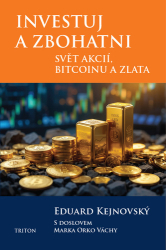 Kejnovský, Eduard - Investuj a zbohatni