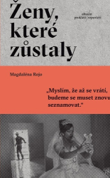 Rojo, Magdaléna - Ženy, které zůstaly