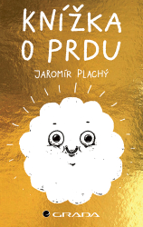 Plachý, Jaromír - Knížka o prdu