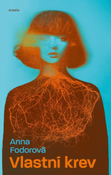 Fodorová, Anna - Vlastní krev