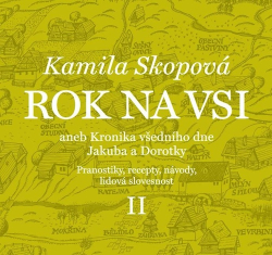 Skopová, Kamila - Rok na vsi aneb Kronika všedního dne Jakuba a Dorotky