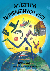 Adamec, Igor - Múzeum nepotrebných vecí