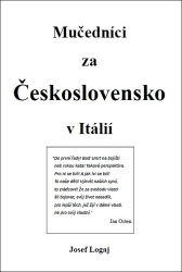 Logaj, Josef - Mučedníci za Československo v Itálií