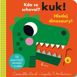 Arrhenius, Ingela P; Reid, Camilla - Kuk! Hledej dinosaury!