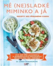 Schenkerová, Sarah - Mé (ne)sladké miminko a já