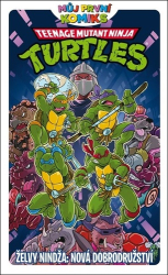 Můj první komiks Želvy nindža Nová dobrodružství