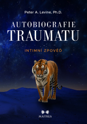 Levine, Peter A. - Autobiografie traumatu