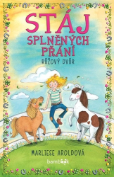 Arold, Marliese - Stáj splněných přání Růžový dvůr