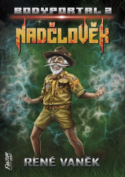 Vaněk, René - Bodyportal Nadčlověk