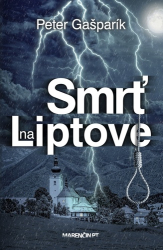 Gašparík, Peter - Smrť na Liptove