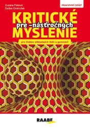 Ondrušek, Dušan; Fialová, Zuzana - Kritické myslenie pre -násťročných