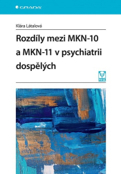 Látalová, Klára - Rozdíly mezi MKN-10 a MKN-11 v psychiatrii dospělých