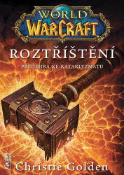 Golden, Christie - World of Warcraft Roztříštění