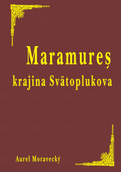 Moravecký, Aurel - Muramureš krajina Svätoplukova