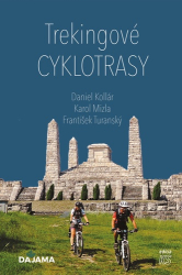 Kollár, Daniel; Mizla, Karol; Turanský, František - Trekingové cyklotrasy