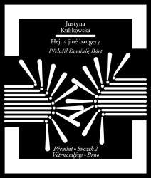 Kulikowska, Justyna - Hejt a jiné bangery