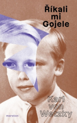von Wetzky, Karl - Říkali mi Gojele