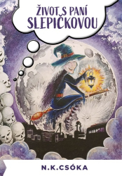 Csóka, N."K". - Život s paní Slepičkovou
