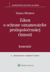 Mičudová, Tatiana - Zákon o ochrane oznamovateľov protispoločenskej činnosti
