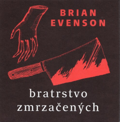 Evenson, Brian - Bratrstvo zrmzačených
