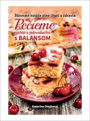 Olejárová, Katarína - Pečieme rýchlo a jednoducho s Balansom