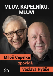 Hybš, Václav; Čepelka, Miloň - Mluv, kapelníku, mluv!