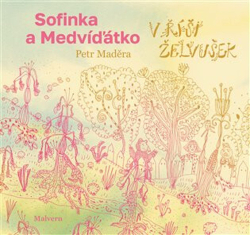 Maděra, Petr - Sofinka a Medvíďátko v říši želvušek