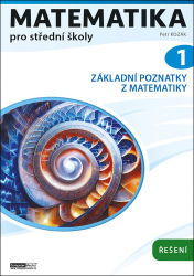 Kozák, Petr - Matematika pro střední školy 1