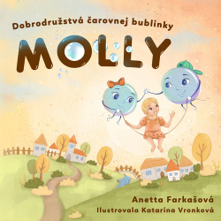 Farkašová, Anetta - Dobrodružstvá čarovnej bublinky Molly