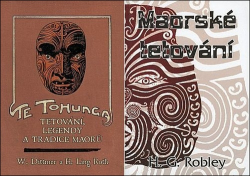 Robley, H.G.; Dittmer, W.; Roth, H. Ling - Maorské tetování + Te tohunga