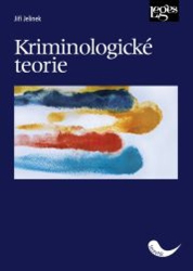 Jelínek, Jiří - Kriminologické teorie