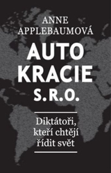 Applebaum, Anne - Autokracie, s.r.o.