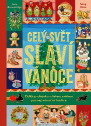 Brownridge, Lucy; Miao, Sang - Celý svět slaví Vánoce