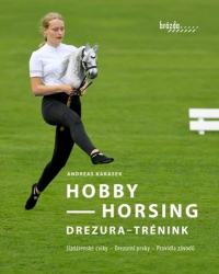 Karasek, Andreas - Hobby Horsing Drezura - trénink