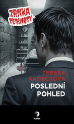 Kadečková, Tereza - Poslední pohled