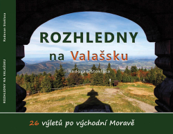 Stoklasa, Radovan - Rozhledny na Valašsku