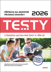 Kapičková, Milada; Lišková, Hana; Ondráčková, Ivana; Králová, Magda; Hedbávná... - Testy 2026 z českého jazyka pro žáky 9. tříd ZŠ